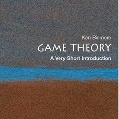 Access PDF EBOOK EPUB KINDLE Game Theory: A Very Short Introduction by  Ken Binmore �