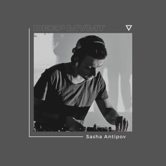 DEEP MVMT Podcast #229 - Sasha Antipov 🇺🇦