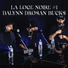 La Loge Noire #01 (Dalynn, Drosan, Buck$)