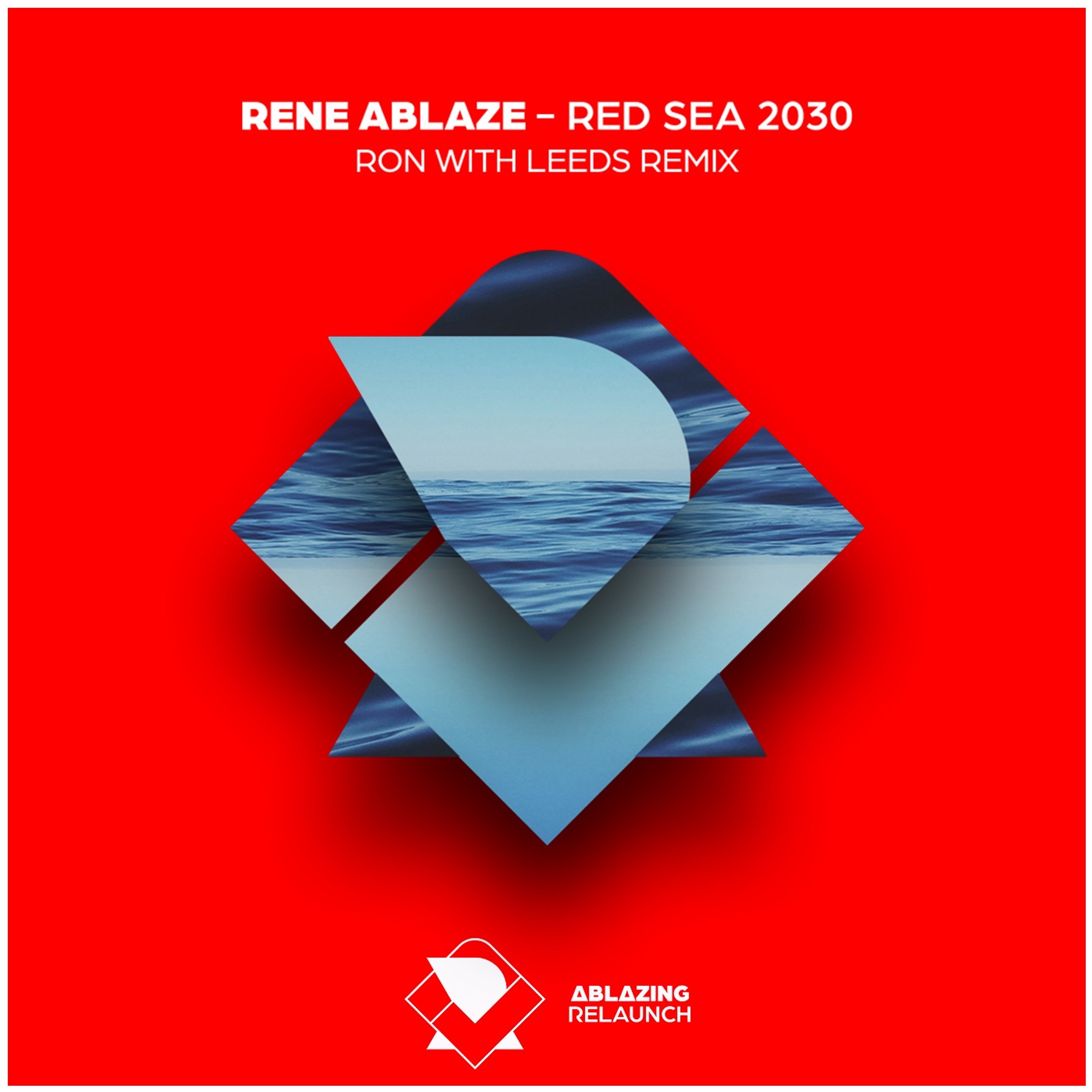 Rene Ablaze - Red Sea 2030 (Ron with Leeds Remix) (Radio Cut) episode artwork