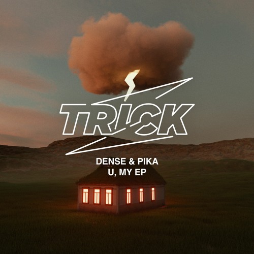 Dense & Pika - U, My EP TRICK048