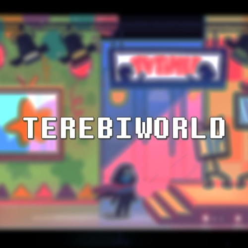 DELTARUNE - TEREBIWORLD