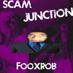 Scam Junction ft. SkinHead Rob