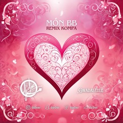 Mon BB (feat. Gwadastyle) [Remix Kompa]