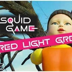 Red Light Green Light (Squid mix)