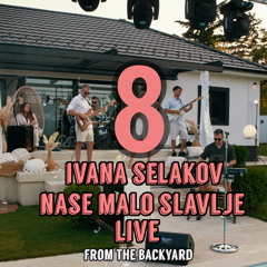 Nase malo slavlje (Live From The Backyard)