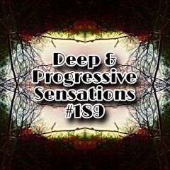 Deep & Progressive Sensations #189 | Spirit's Journey