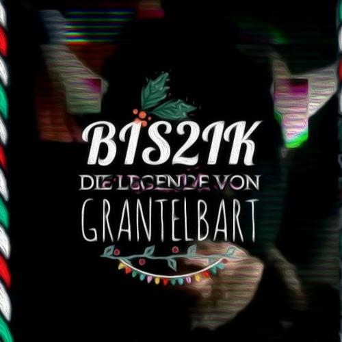 Die Legende Von Grantelbart [Frohe Grantelzeit]