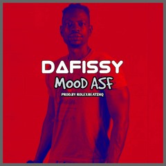 Dafissy - Mood Asf (Official Audio) Prod.By RolexBeatzHQ