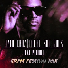 Taio Cruz Ft. Pitbull - There She Goes (GRYM Festival Mix)