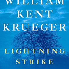 [Access] KINDLE 📰 Lightning Strike: A Novel (Cork O'Connor Mystery Series Book 18) b