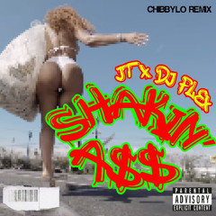 SHAKIN' A$$ - JT RAN OUT X DJ FLEX DIP DOP AFROBEAT (CHIBBYLO REMIX) (JERSEY CLUB/AFROBEATS/BOUNCE)