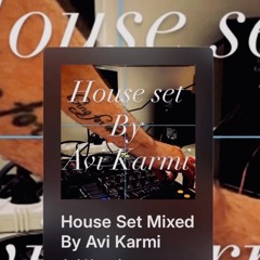 House Set Mixed By Avi Karmi