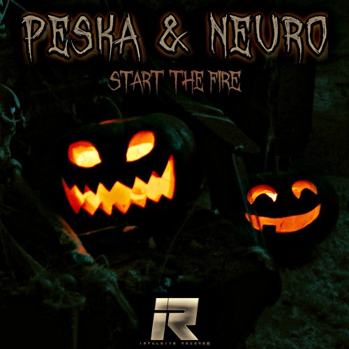 PESKA & NEURO - START THE FIRE (FREE DOWNLOAD)