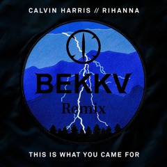 Rihanna - This is What U Came For (BEKKV) Remix