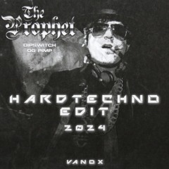 The Prophet - Og Pimp (VanoX Hardtechno Edit 2024)(FREEDL)