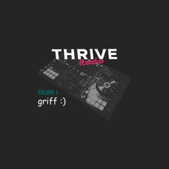 Thrive Radio Vol. 1 - GRIFF