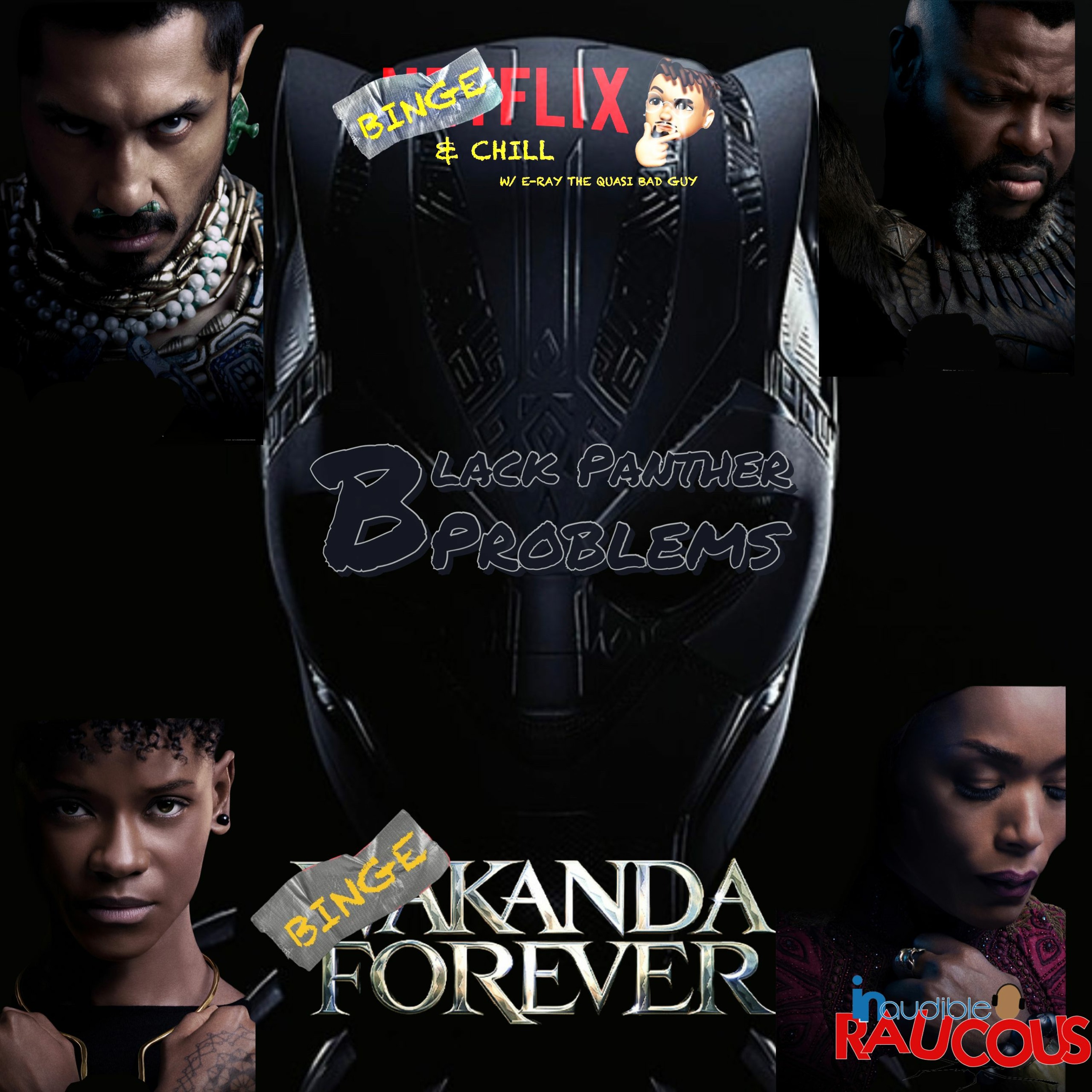 IR Presents: BingeFlix And Chill With E Ray S2 “Black Panther Problems” episode artwork