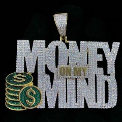 -MONEY ON MY MIND X MOZZYBEATZZ