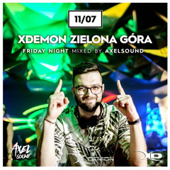 X-Demon Zielona Góra Friday Night mixed by Axel Sound (11.07)