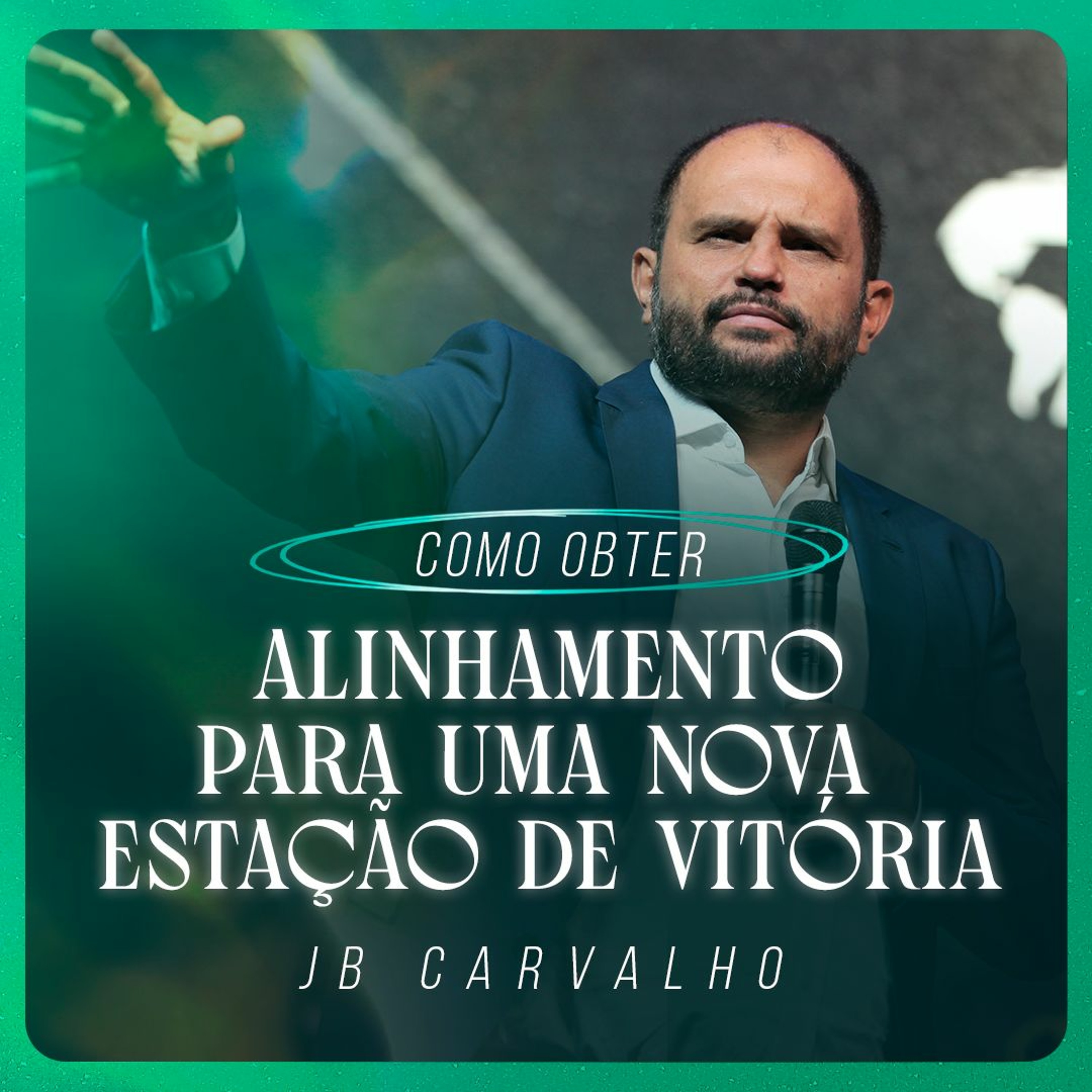 #288 - Como obter Alinhamento para uma Nova Estação de Vitória - JB Carvalho episode artwork