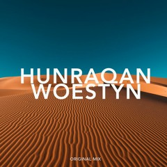 Hunraqan - Woestyn (Original Mix)