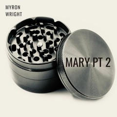 MARY PT 2 (prod. Myron Wright)