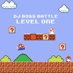 DJ BOSS BATTLE  ---  LEVEL ONE