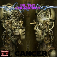 Filthy Frequency - Cancer - Damage Control Records - October 2022 Feature
