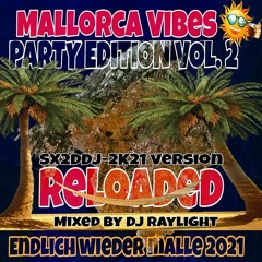 Mallorca Vibes - Endlich wieder Malle 2021 Vol. 2 Reloaded