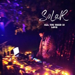 [Solar] Live Set @ All You Need Is Love Week 26-10-24 22h00
