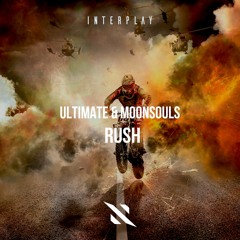 Ultimate & Moonsouls - Rush