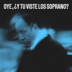 ¿Oye, y tú viste Los Soprano? - S01E01