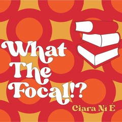 What the Focal!? - Cormac Breathnach