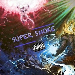 ForeverBrokenRace - SUPER SMOKE (Prod. Woahdrip)