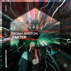 Noah Ayrton - Faster