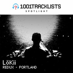 LöKii LIVE @ REDUX Portland [1001tracklists Spotlight Mix]