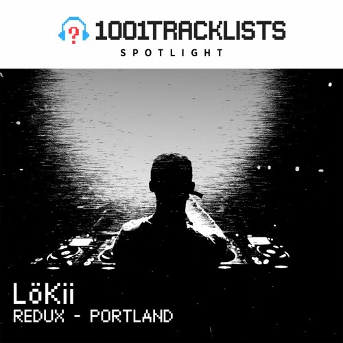 LöKii LIVE @ REDUX Portland [1001tracklists Spotlight Mix]