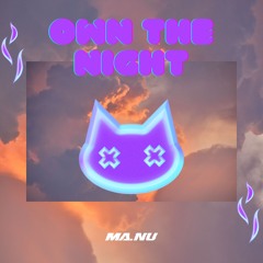 MA.NU - Own the Night