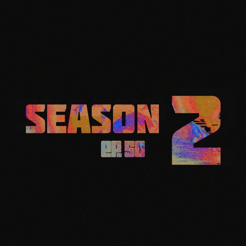SEASON 2 EP. 50