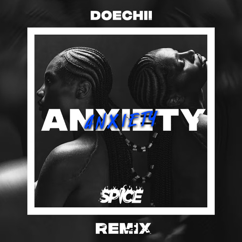 Doechii - Anxiety (SPICE Remix)