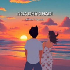 NGA DHA CHADI