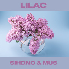 LILAC (FEAT. MUS)