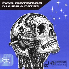 DJ Guari x Matias - Nos Matamos (Group Chat)