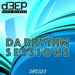 Da Rhythm Sessions 24th August 2021 (DRS323)