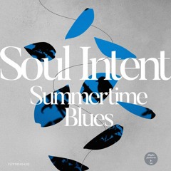 Chromatic & Soul Intent - Summertime Blues