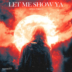 Let Me Show Ya (feat. Leela D)