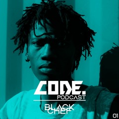 Code Podcast 01 w/ Black Chef