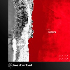 Free Download: LIZA - Shenpa (Deep Mix)