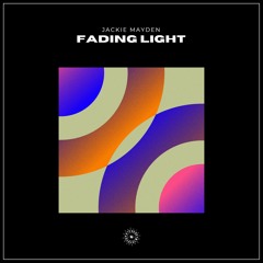 Jackie Mayden - Fading Light (Original Mix) [Gedonia]